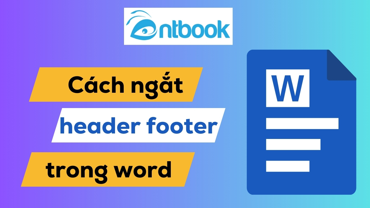 cách ngắt header, footer trong word