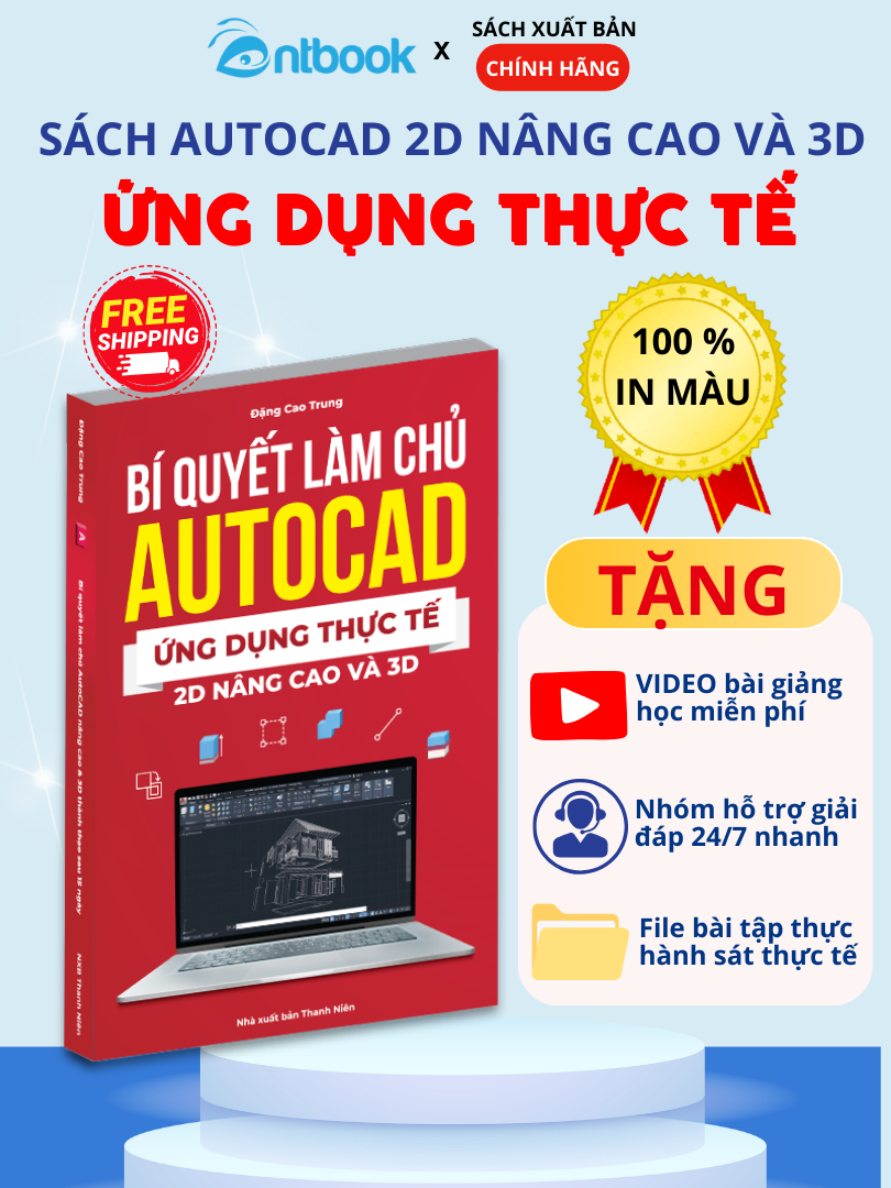 Sách Autocad 2D Nâng Cao và 3D Có Ứng Dụng Thực Tế