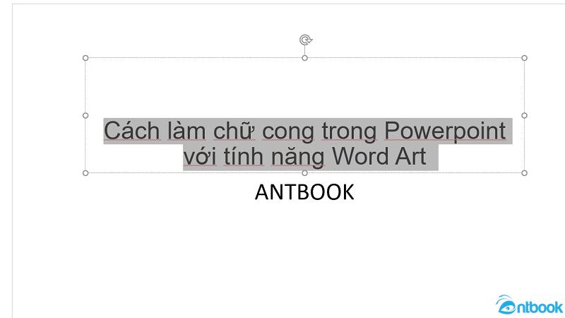 Cách làm chữ cong trong Powerpoint