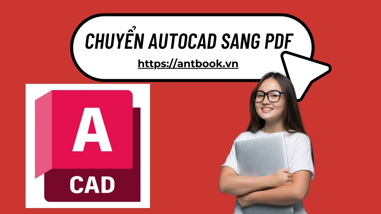Cách chuyển AutoCad sang Pdf
