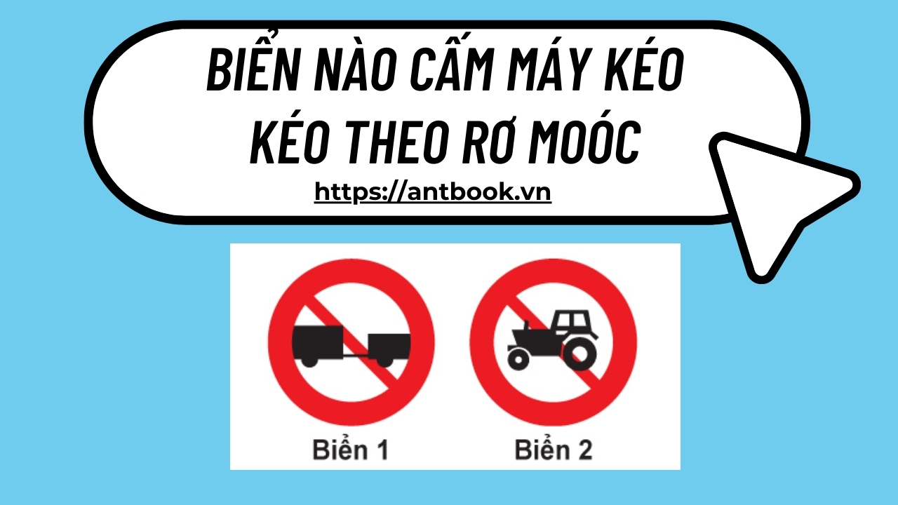 Biển nào cấm máy kéo kéo theo rơ moóc