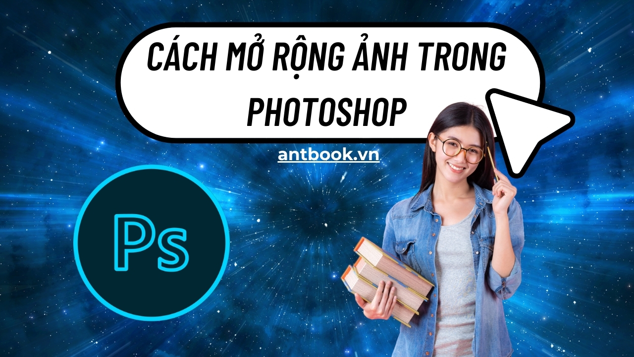 cách mở rộng ảnh trong Photoshop