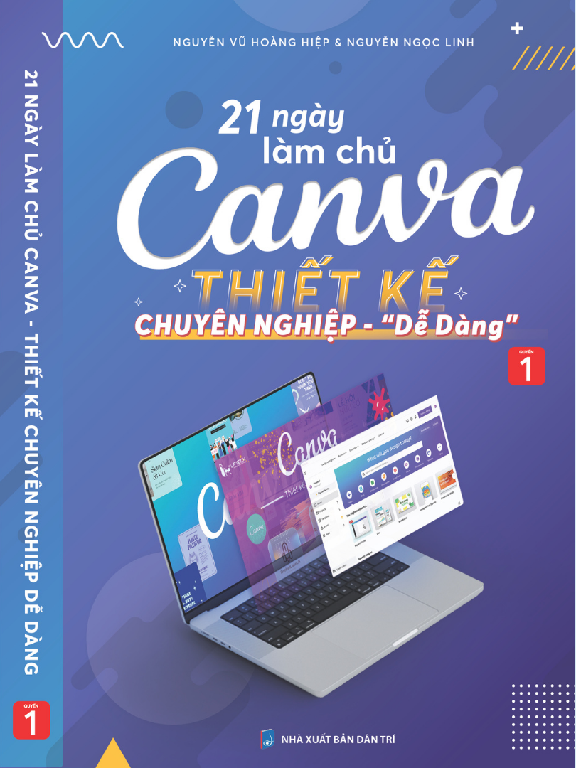 Sách 21 Ngày Làm Chủ Canva Thiết Kế Chuyên Nghiệp Cuốn 1